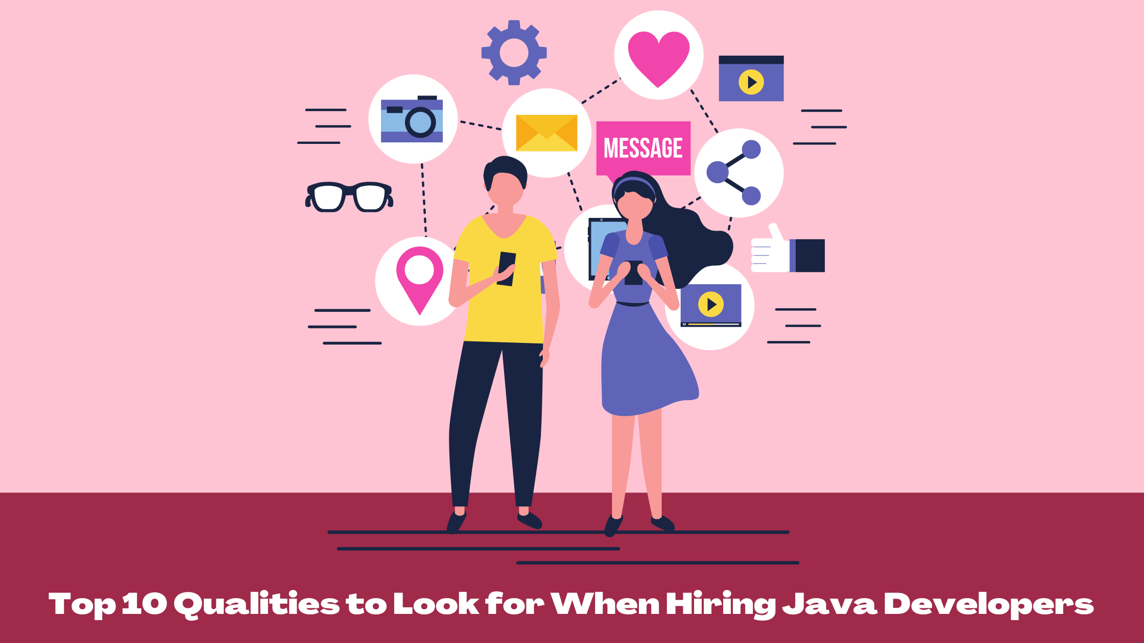 Top 10 Qualities to Look for When Hiring Java Developers