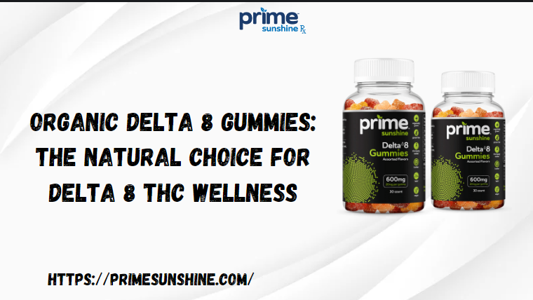 Organic Delta 8 Gummies