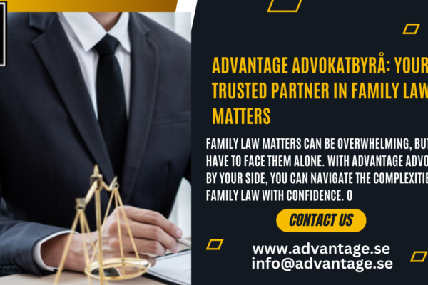 Family law matters can be overwhelming, but you don’t have to face them alone. With Advantage Advokatbyrå by your side, you can navigate the complexities of family law with confidence. O