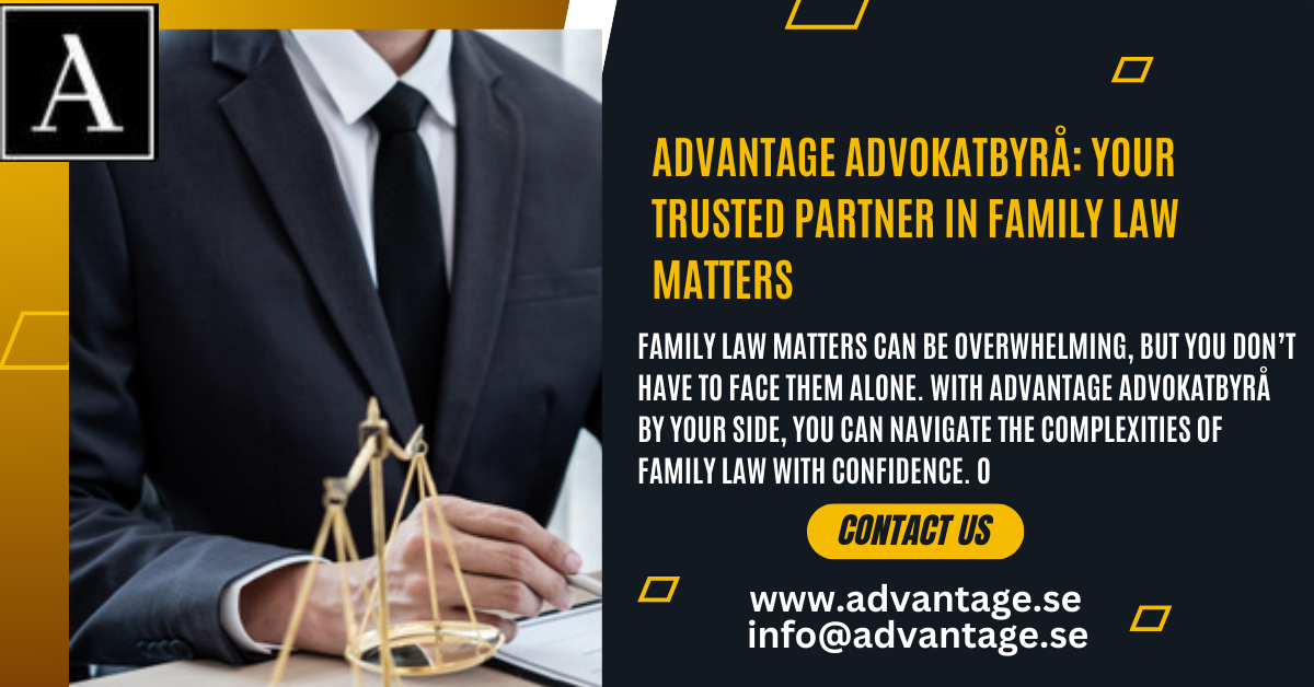 Family law matters can be overwhelming, but you don’t have to face them alone. With Advantage Advokatbyrå by your side, you can navigate the complexities of family law with confidence. O