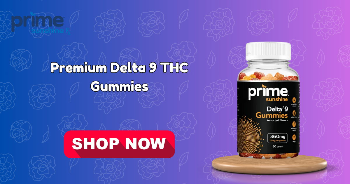 Premium Delta 9 THC Gummies