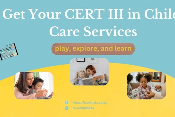 Get Your CERT III in Child Care Services