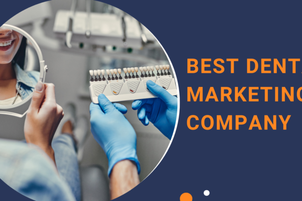 best dental marketing company