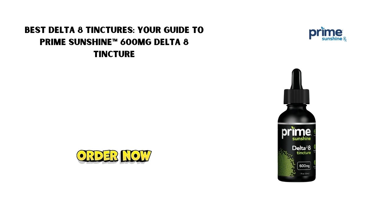 Best Delta 8 tinctures