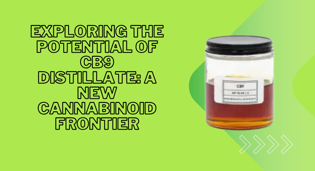 CB9 Distillate