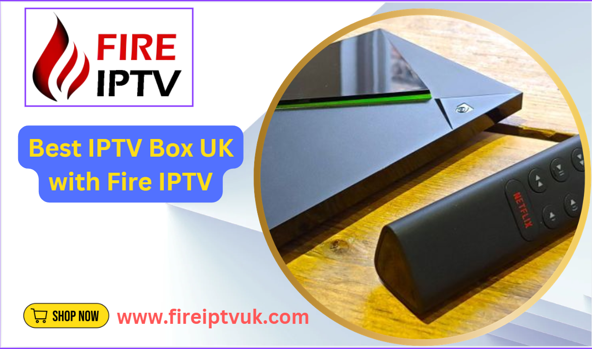 Best IPTV Box UK