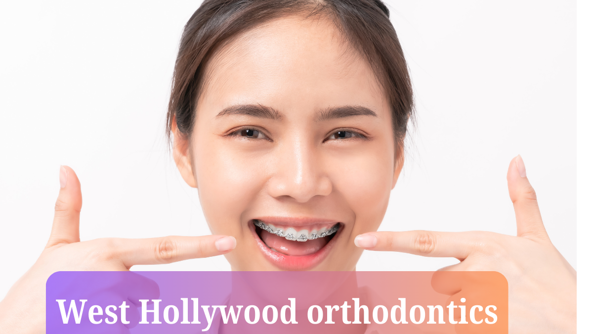 West Hollywood orthodontics