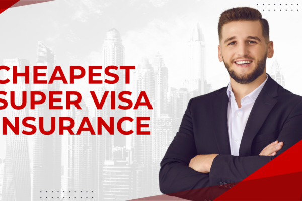 cheapest super visa insurance