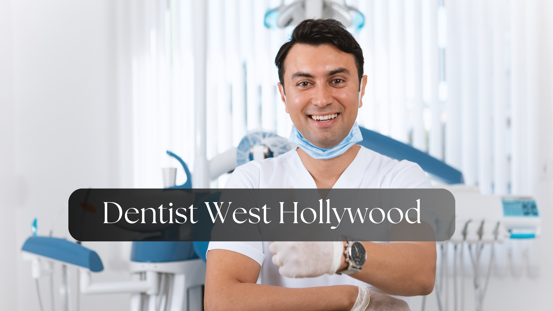 dentist west hollywood